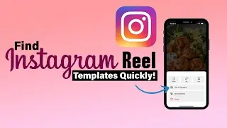 How to Find Instagram Reel Templates Quickly (2024)