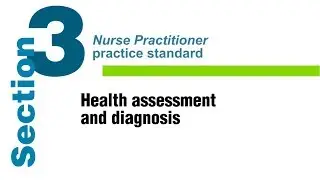 NP practice standard - Section 3: Health assessment and diagnosis