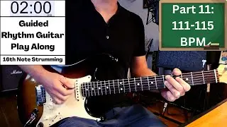 Fix Your Rhythm Guitar | 16th Note Strumming Play Along | 111-115 BPM (11/14)