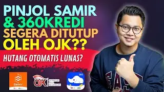 PINJOL SAMIR & 360KREDI SEGERA DITUTUP OJK, HUTANG OTOMATIS LUNAS? RESIKO GALBAY PINJOL LEGAL