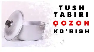 Tushda Qozon Ko'rish Tabiri