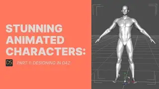 Create Stunning Characters in 3D  - Designing in Daz (PART 1)