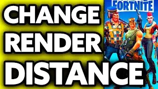 How To Change Render Distance in Fortnite (Very EASY!)