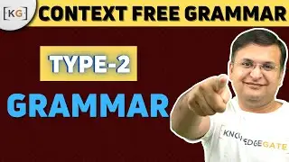 6.6 Type 2 Grammar | Context free grammar | Chomsky classification of grammar | Automata Theory