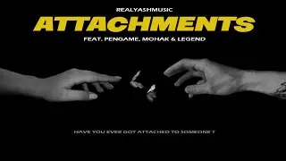 ATTACHMENTS - Y △ S H  Feat. ​⁠@PENGAMƏ ​⁠@official_legendmusic & Mohak