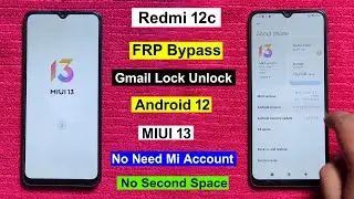 Redmi 12c FRP Bypass Android 12 MIUI 13 | Gmail/Google Lock Remove Redmi 12c New Method Without Pc