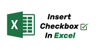 How to Insert Checkbox in Excel?