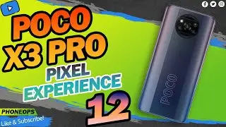 🔥🔥 POCO X3 PRO Android 12 | Pixel Experience Latest Build | November Security | Ultra Smooth 🔥🔥