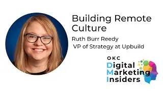 OKC Digital Marketing Insiders: Building Remote Culture