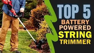 Best Battery String Trimmer 2022 🔥 Top 5 Best Battery Powered String Trimmers Reviews