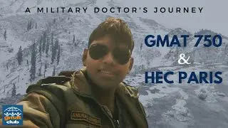 A Journey of an Indian Military Doctor - Explaining how to get HEC Paris GMAT Score