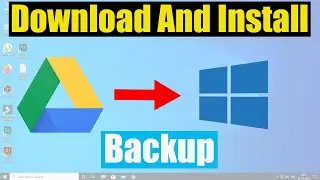 How To Setup Google Drive On Windows 10 | Download and install Google Drive on Windows 10 [2020]