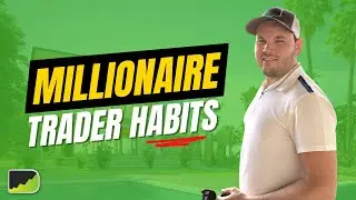 Millionaire Trader Habits You Can Use Today