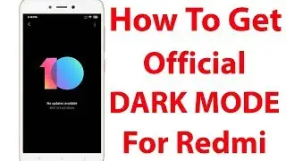 How To Enable Dark Mode(Night Mode) On Redmi Mobile & Works For All Xiaomi Device