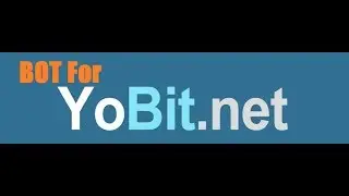 Yobit BOT 2019 бесплатный обновленный торговый бот [Установка и настройка]