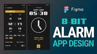 8 - Bit Alarm App from concept to design to animation in figma