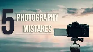 5 Beginner Photography Mistakes To Avoid | Learn Photography