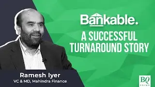 Bankable: Mahindra Finances Ramesh Iyer On Successful Turnaround, Future Plans BQ Prime