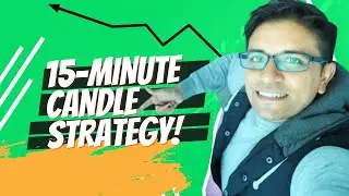 The 15 Minute Candle Strategy to Buy or Sell in Options Trading - 