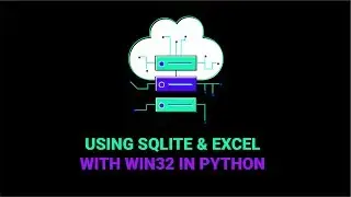 Using SQLite & Excel With Win32 In Python