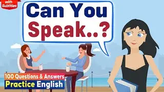 Practice English Conversation |100+ Daily use English Questions and Answers