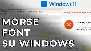 Windows con il Morse font