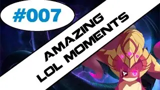 Amazing Lol Moments | Episodio 7 | League of legends