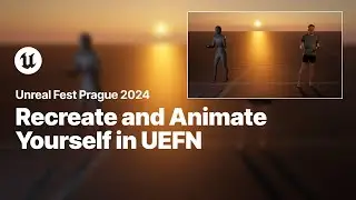 Recreate and Animate Yourself in UEFN | Unreal Fest 2024