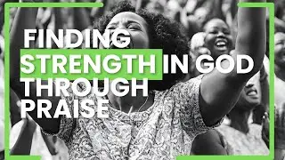 Daily Devotional | Find Strength in GOD Through PRAISE! #dailydevotional