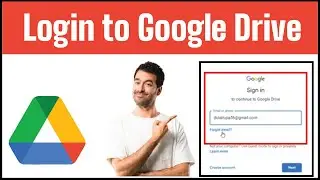 How To Login to Google Drive? Google Drive Sign In Easy Steps