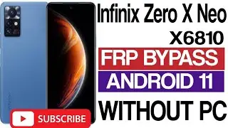 Infinix zero x neo(x6810) frp bypass / infinix zero x neo frp bypass android 11