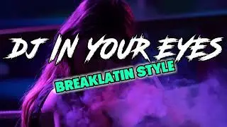 DJ IN YOUR EYES INNA - Tiktok Viral Breaklatin Style 2024