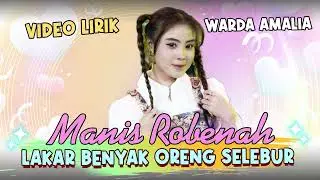 Warda Amalia - Manis Robenah (Lakar Benyak Oreng Selebur) | The Pangestu (Video Lirik)