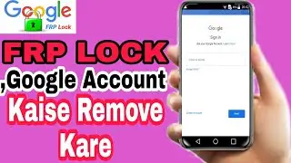 Phone Ka FRP Lock Kaise Tode || Phone Google Account Bypass Kaise Kare || Kisi Phone Ka FRP Unlock |