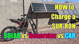 The Basics HOW to charge Sur-Ron with Solar, in car, trailer, generator, van setup  while Traveling