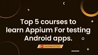 TOP 5 COURSES TO LEARN APPIUM FOR TESTING ANDROID APPS #Onlinecousesandcertifications #udemy