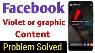 Facebook violent or graphic content problem solve | Fix facebook story violent or graphic content