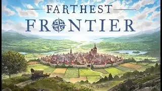 Серия 1. Основываем город.  [ Farthest Frontier ]