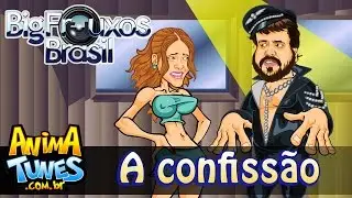 ANIMATUNES - BBB 8 - A confissão