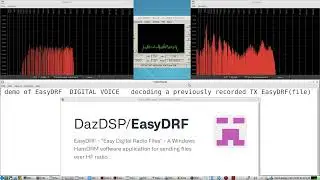 Digital VOiCE over HF using EasyDRF from DazDSP - LIVE demo of decoding digital VOiCE