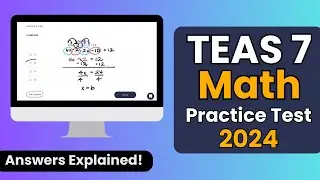 TEAS Math Practice Test Walkthrough (2024 Updated)