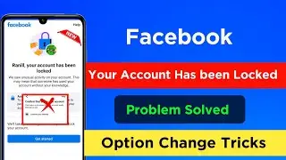 Your Account has been locked Problem Facebook Your Account Has been locked option Change Tricks 🔥