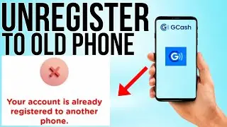 UNREGISTER GCASH ACCOUNT TO OLD PHONE 2024