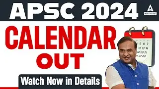 APSC 2024 Calendar | APSC Annual Exam Calendar Out 2024 | Complete Details