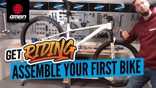 How To Assemble Your First Mountain Bike | Build A Bike From The Box