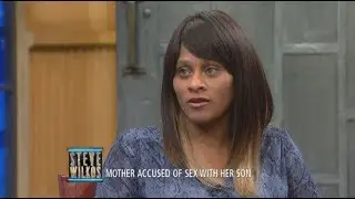 Are You Sleeping With Your Son? | The Steve Wilkos Show