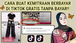Cara Membuat Kemitraan Berbayar Di Tiktok Tanpa Bayar Sedikitpun!!! Tutorial Fyp Tiktok Terbaru 2023