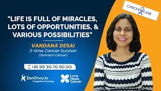 3-time Cancer Survivor: Ms. Vandana Desai | ZenOnco.io