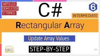 C# Rectangular Array | 2D | Update Array Values | Demo