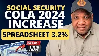 GOOD NEWS!! 2024 COLA Forecast - NEW Spreadsheet Show Increase To Social Security